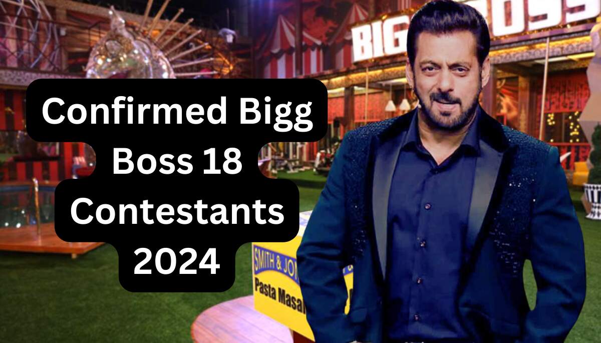 Final Bigg Boss 18 Contestants Name List 2024 Check Start Date, Timings, Salman Khan Host This
